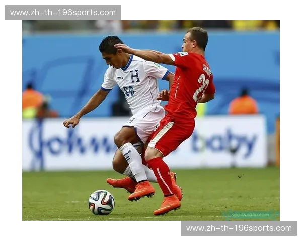 欧洲精密仪器对撞加勒比狂飙：瑞士vs洪都拉斯，谁能书写出线奇迹？